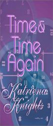 Time and Time Again by Katriena Knights Paperback Book
