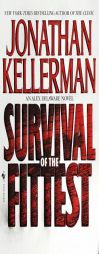 Survival of the Fittest: An Alex Delaware Novel by Jonathan Kellerman Paperback Book