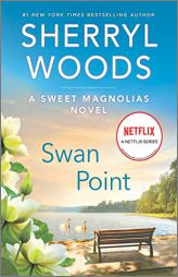 Swan Point: A Novel (A Sweet Magnolias Novel, 11) by Sherryl Woods Paperback Book