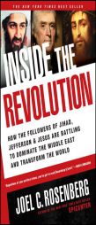 Inside the Revolution: How the Followers of Jihad, Jefferson, and Jesus Are Battling to Dominate the Middle East and Transform the World by Joel C. Rosenberg Paperback Book