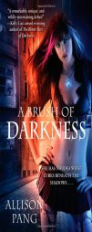 A Brush of Darkness by Allison Pang Paperback Book