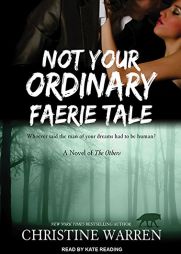 Not Your Ordinary Faerie Tale (The Others) by Christine Warren Paperback Book