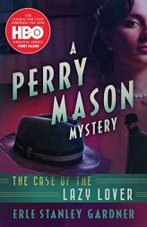 The Case of the Lazy Lover (The Perry Mason Mysteries) by Erle Stanley Gardner Paperback Book