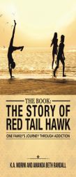 The Book : The Story of Red Tail Hawk by K. a. Morini Paperback Book