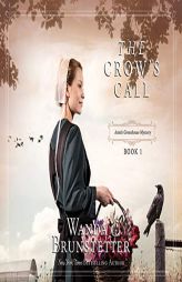 The Crow's Call, Volume 1 by Wanda E. Brunstetter Paperback Book