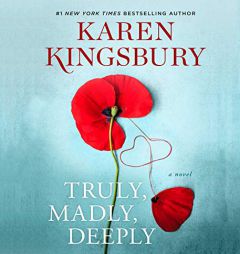 Truly, Madly, Deeply (Baxter Family) by Karen Kingsbury Paperback Book