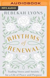 Rhythms of Renewal by Rebekah Lyons Paperback Book