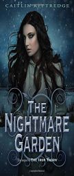 The Nightmare Garden: The Iron Codex Book Two by Caitlin Kittredge Paperback Book