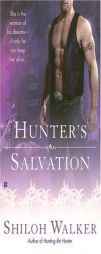 Hunter's Salvation by Shiloh Walker Paperback Book