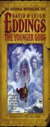 The Younger Gods: Book Four of The Dreamers by David Eddings Paperback Book