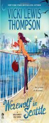 Werewolf in Seattle: A Wild about You Novel by Vicki Lewis Thompson Paperback Book
