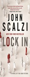 Lock In: A Novel of the Near Future by John Scalzi Paperback Book