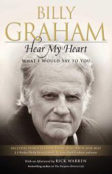 Hear My Heart: What I Would Say to You by Billy Graham Paperback Book