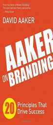 Aaker on Branding: 20 Principles That Drive Success by David Aaker Paperback Book