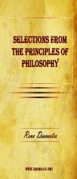 Selections From The Principles of Philosophy by Rene Descartes Paperback Book
