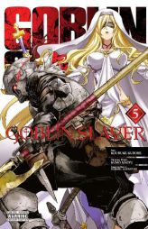 Goblin Slayer, Vol. 5 (Manga) by Kumo Kagyu Paperback Book