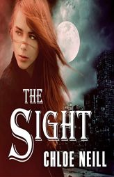 The Sight (The Devil's Isle Novels) by Chloe Neill Paperback Book