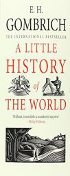 A Little History of the World by E. H. Gombrich Paperback Book