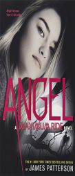 Angel: A Maximum Ride Novel by James Patterson Paperback Book