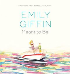 Meant to Be: A Novel by Emily Giffin Paperback Book