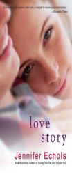 Love Story by Jennifer Echols Paperback Book