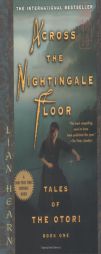 Across the Nightingale Floor (Tales of the Otori, Book 1) by Lian Hearn Paperback Book