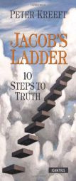 Jacob's Ladder: Ten Steps to Truth by Peter Kreeft Paperback Book