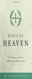 Hints of Heaven by George W. Rutler Paperback Book