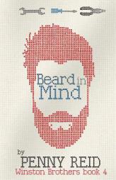 Beard in Mind (Winston Brothers) (Volume 4) by Penny Reid Paperback Book