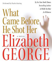 What Came Before He Shot Her by Elizabeth George Paperback Book