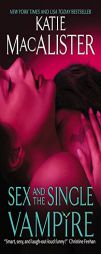 Sex and the Single Vampire (Dark Ones) by Katie MacAlister Paperback Book