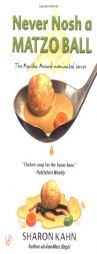 Never Nosh a Matzo Ball by Sharon Kahn Paperback Book