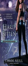 Hard Bitten: A Chicagoland Vampires Novel by Chloe Neill Paperback Book