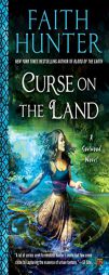 Curse on the Land: A Soulwood Novel by Faith Hunter Paperback Book