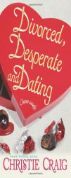 Divorced, Desperate And Dating (Romantic Mysteries) by Christie Craig Paperback Book