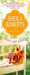 What She Wants by Sheila Roberts Paperback Book