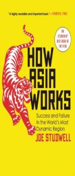 How Asia Works by Joe Studwell Paperback Book