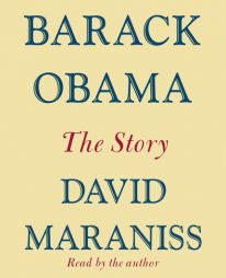 Barack Obama: The Story by David Maraniss Paperback Book