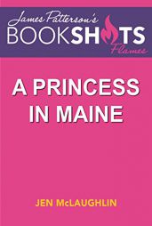 A Princess in Maine: A Mccullagh Inn Story - Library Edition (Bookshots Flames Line) by James Patterson Paperback Book
