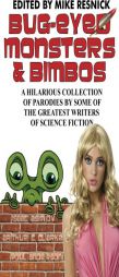 Bug-Eyed Monsters and Bimbos: A Hilarious Collection of Parodies by Some of the Greatest Writers of Science Fiction by Isaac Asimov Paperback Book
