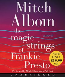 The Magic Strings of Frankie Presto Low Price CD: A Novel by Mitch Albom Paperback Book