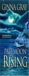 Pale Moon Rising by Ginna Gray Paperback Book