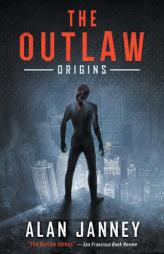 The Outlaw: Origins (Volume 1) by Alan Janney Paperback Book