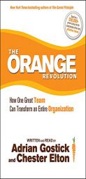 The Orange Revolution: How Great Teams Can Transform an Organization by Adrian Robert Gostick Paperback Book