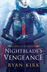 Nightblade's Vengeance by Ryan Kirk Paperback Book