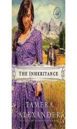 The Inheritance (Women of Faith Fiction) by Tamera Alexander Paperback Book