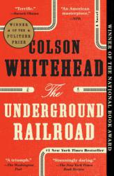 The Underground Railroad: A Novel by Colson Whitehead Paperback Book