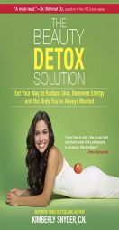 The Beauty Detox Solution by Kimberly Snyder Paperback Book