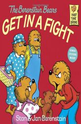 The Berenstain Bears Get in a Fight (First Time Books(R)) by Stan Berenstain Paperback Book