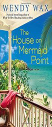 The House on Mermaid Point by Wendy Wax Paperback Book